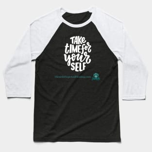 Take Time for Yourself Baseball T-Shirt